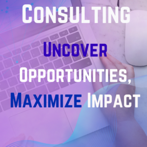 Image showcasing the words "Consulting: Uncover Opportunities, Maximize Impact" against a background of a laptop and geometric patterns.